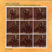 Eric Clapton : If I Had Possession Over Judgement Day